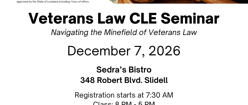 Military-Veterans Advocacy Veterans Law CLE Seminar on December 7, 2026, in Slidell, Louisiana